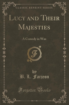 Lucy and Their Majesties - Farjeon B. L.