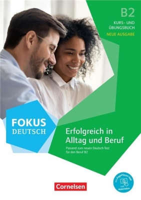 Fokus Deutsch B2 - Erfolgreich in Alltag und Beruf - Kurs- und Übungsbuch und Prüfungstraining im Pa