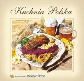 Kuchnia Polska (wersja polska) - Byszewska Izabella