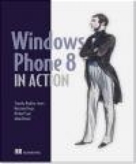 Windows Phone 8 in Action Michael Sync, Massimo Perga, Timothy Binkley-Jones
