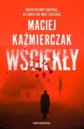 Wściekły - Maciej Kaźmierczak