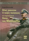 Bitwy pancerne II wojny światowej we wspomnieniach Hasso von Manteuffla Kurowski Franz