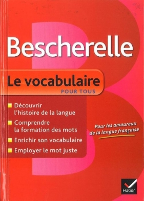 Bescherelle Le vocabulaire pour tous - Lesot Adeline