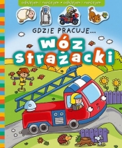 Odklejam i naklejam Gdzie pracuje wóz strażacki - <br />