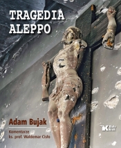 Tragedia Aleppo - Bujak Adam, Cisło Waldemar
