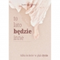 To lato będzie inne. Kilka kroków w głąb życia - Joanna Bonowicz, Joanna Bonowicz