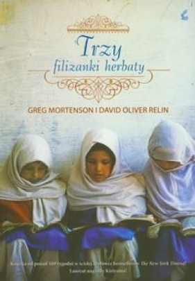 Trzy filiżanki herbaty - Mortenson Greg, Relin David Oliver