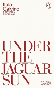 Under the Jaguar Sun - Italo Calvino