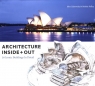 Architecture Inside + Out 50 Iconic Buildings in Detail Zukowsky John, Polley Robbie
