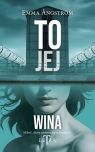 To jej. Tom 1. To jej wina Emma Ångström