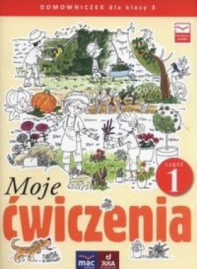 Moje ćwiczenia 3 Domowniczek Część 1 - Jolanta Faliszewska, Grażyna Lech