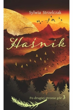 Po drugiej stronie gór T.3 Haśnik - Sylwia Strzelczak