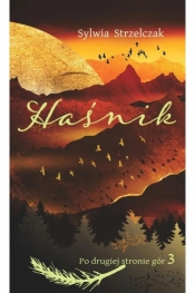 Po drugiej stronie gór T.3 Haśnik - Sylwia Strzelczak