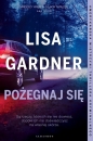 Pożegnaj się. Cykl z Quincy & Rainie. Tom 2 - Lisa Gardner