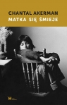 Matka się śmieje Chantal Akerman