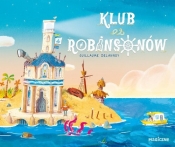 Klub Robinsonów - Delannoy Guillaume