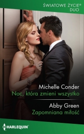 Noc, która zmieni wszystko / Zapomniana miłość - Conder Michelle, Green Abby