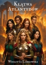 Klątwa Atlantydów T.1 Wioletta Lorkowska