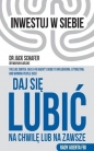 Daj się lubić na chwilę lub na zawsze - Marvin Karlins, Jack Schafer