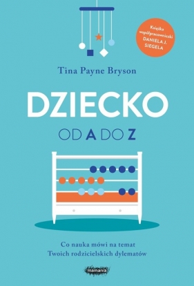 Dziecko od A do Z. Wyd. 2 - Tina Payne Bryson