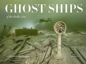 Ghost Ships of the Baltic Sea - Douglas Carl