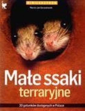 Małe ssaki terraryjne - Marcin Jan Gorazdowski