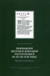 Profesorowie jezuickich seminariów nauczycielskich od XVI do XVIII wieku
