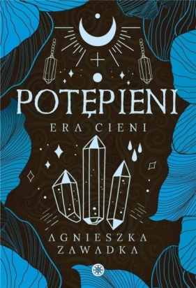 Era Cieni: Potępieni - Agnieszka Zawadka