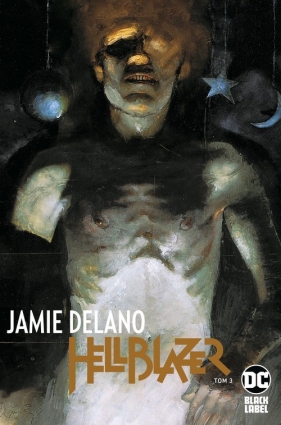Hellblazer. Jamie Delano. Tom 3 (Uszkodzona okładka) - Jamie Delano, Mark Buckingham, Dave McKean