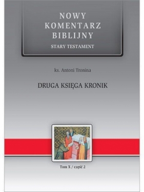 NKB Druga Księga Kronik ST X cz.2 - ks. Antoni Tronina