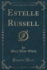 Estelle Russell (Classic Reprint) Allan-Olney Mary