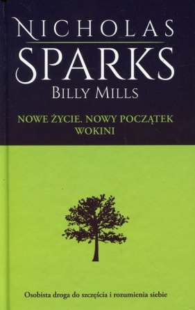 Nowe życie Nowy Początek Wokini - Billy Mills, Sparks Nicholas