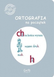 Ortografia na początek (ch, h) - Opracowanie zbiorowe