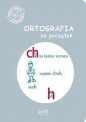 Ortografia na początek (ch, h) - Opracowanie zbiorowe