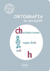 Ortografia na początek (ch, h) - Praca zbiorowa