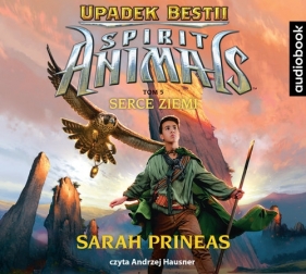 SPIRIT ANIMALS Upadek Bestii Tom 5 Serce Ziemi (Audiobook) - Prineas Sarah