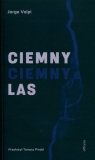 Ciemny, ciemny las Jorge Volpi