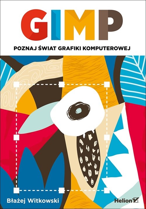 GIMP Poznaj świat grafiki komputerowej