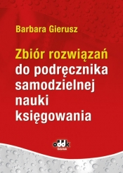 Zbiór rozwiązań do podręcznika samodzielnej nauki księgowania - dr hab. Barbara Gierusz, prof. UG