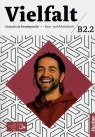 Vielfalt B2.2 Kurs- und Arbeitsbuch plus interaktive Version Giersberg  Dagmar, Schnack Arwen, Seuthe Christiane