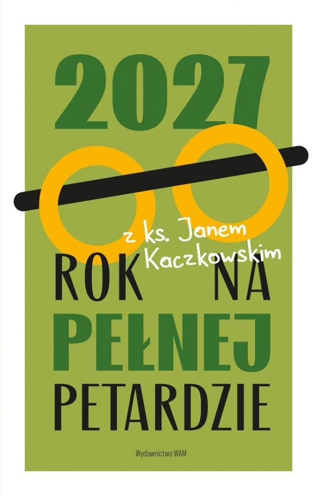 <img src='https://webimage.pl/pics/372/0/d5906438530018.jpg' style='height:440px' /> 2027 Rok na pełnej petardzie. Z ks. Janem...