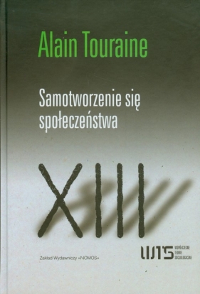 Samotworzenie się społeczeństwa - Touraine Alain