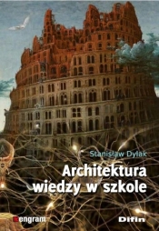 Architektura wiedzy w szkole - Dylak Stanisław