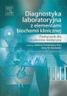 Diagnostyka laboratoryjna z elementami biochemii klinicznej Podręcznik