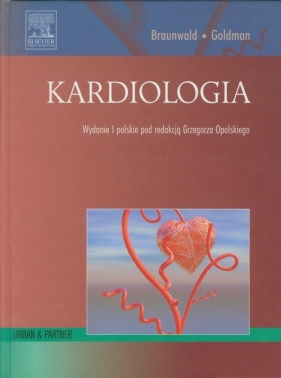 Kardiologia - Braunwald Eugene, Goldman Lee<br />