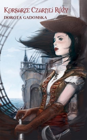 Korsarze Czarnej Róży - Gadomska Dorota
