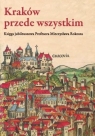 Kraków przede wszystkim Zenon Piech