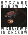 Ryszard Horowitz W Krakowie Ryszard Horowitz