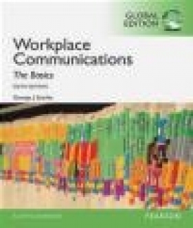 Workplace Communication: The Basics, Global Edition - George Searles