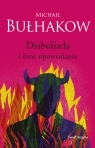 Diaboliada i inne opowiadania Michaił Bułhakow